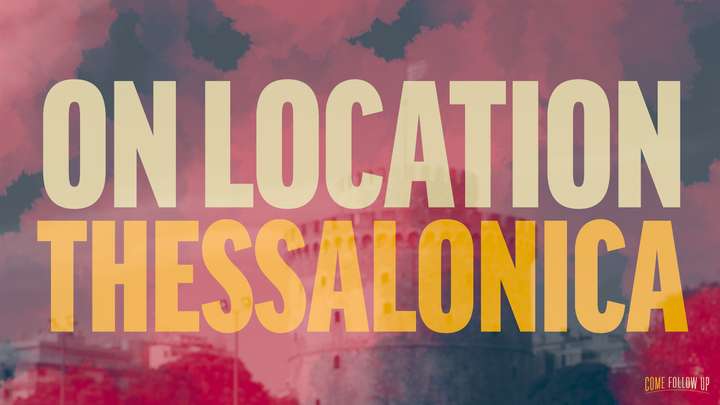 October 16-22 | 1 and 2 Thessalonians | On Location: Thessalonica