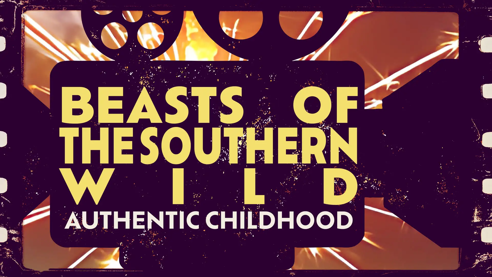 Beasts of the Southern Wild: Authentic Childhood