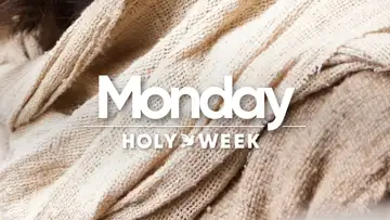 HOLY WEEK: Monday