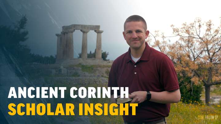 September 18-24 | 2 Corinthians 8-13 | Scholar Insight: Ancient Corinth