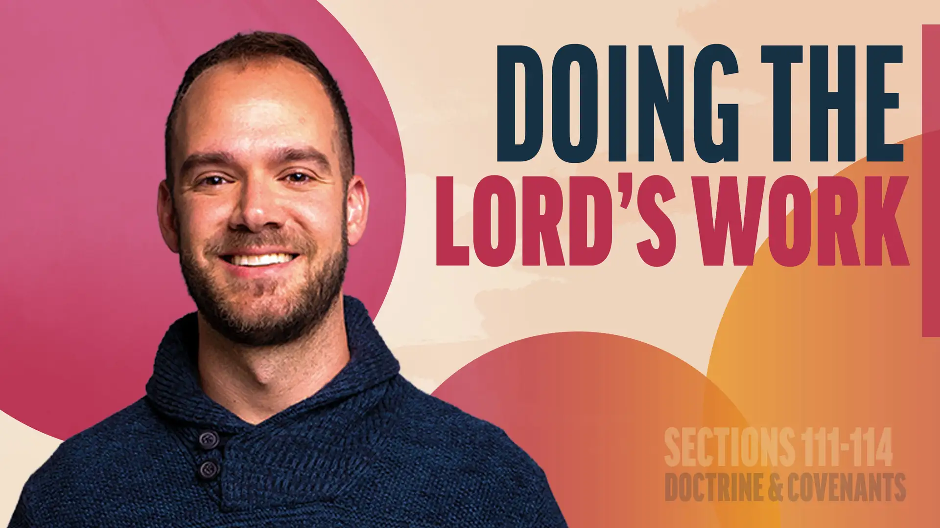 October 6-12 | Doctrine and Covenants 111-114 | Doing The Lord's Work