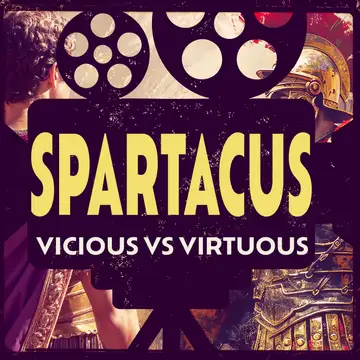 Spartacus: Vicious v Virtuous