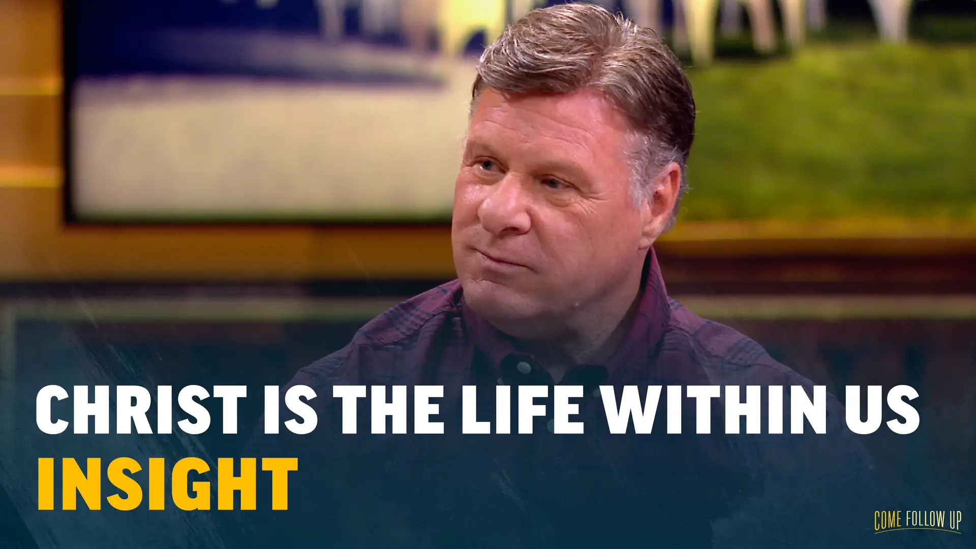 April 24–30 | John 7-10 | Insight: Christ Is The Life Within Us