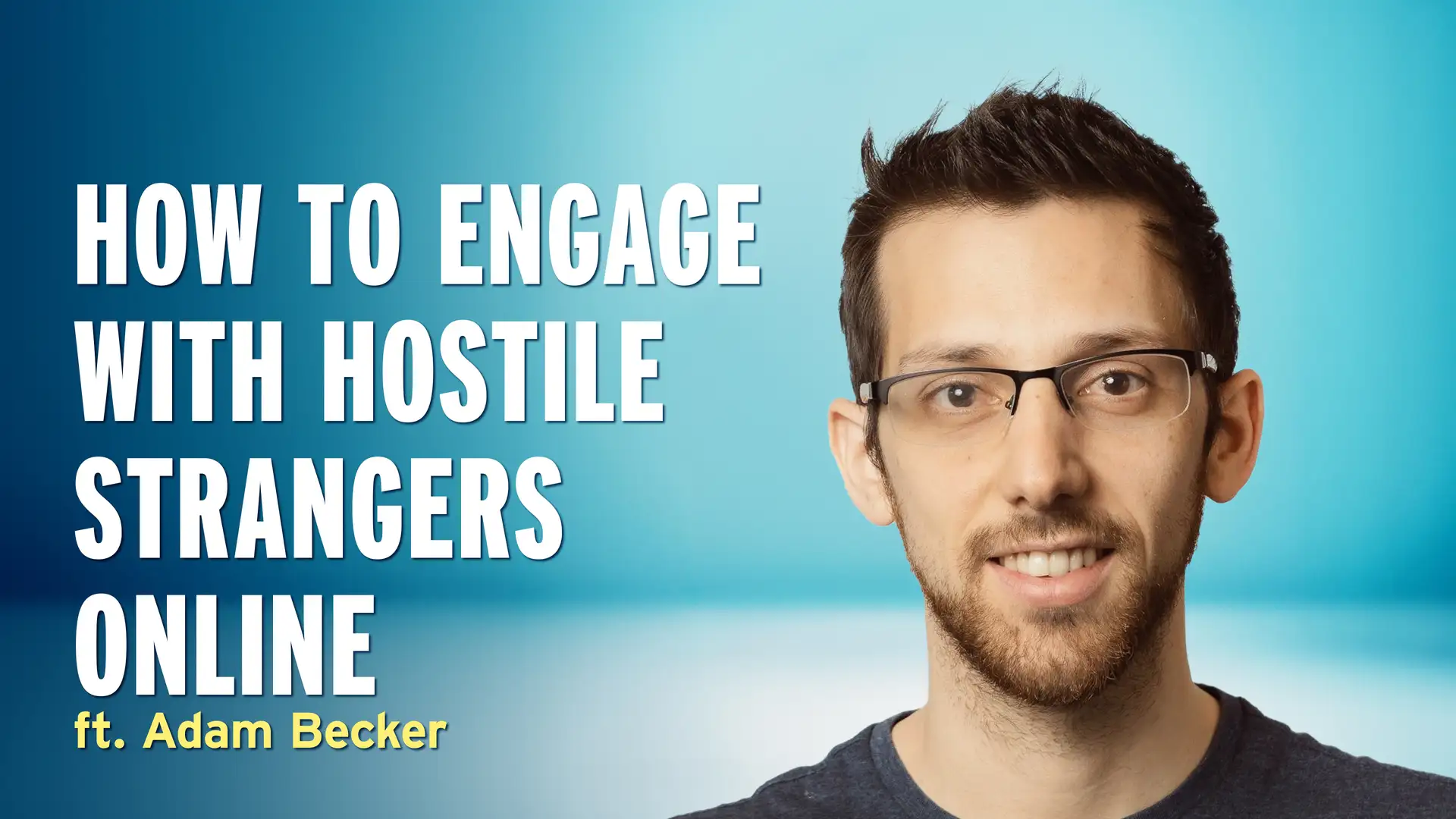 He Let Strangers Yell at Him... And It Changed the Conversation — Adam Becker