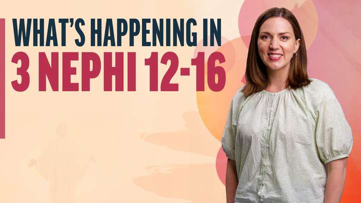 September 30-October 6 | 3 Nephi 12-16 | What's Happening in 3 Nephi 12-16
