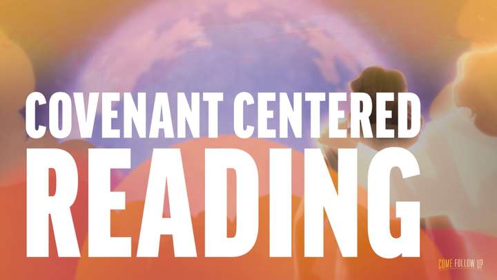 January 22-January 28 | 1 Nephi 11-15 | Covenant Centered Reading