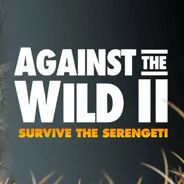 Against the Wild 2: Survive the Serengeti