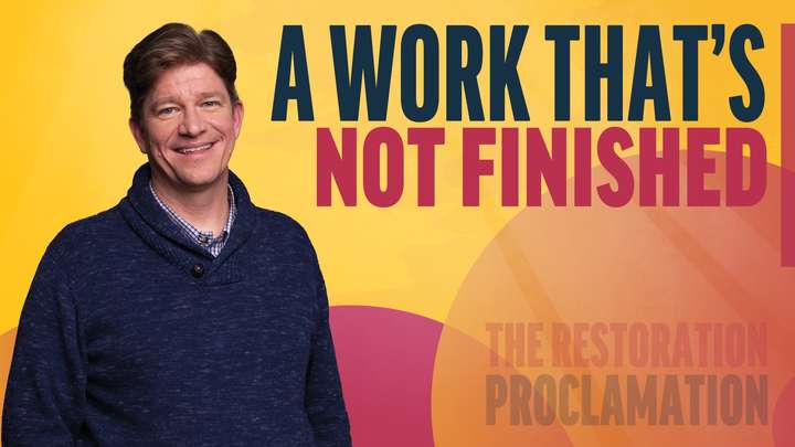 December 30–January 5 | The Restoration of the Fulness of the Gospel of Jesus Christ | A Work That's Not Finished