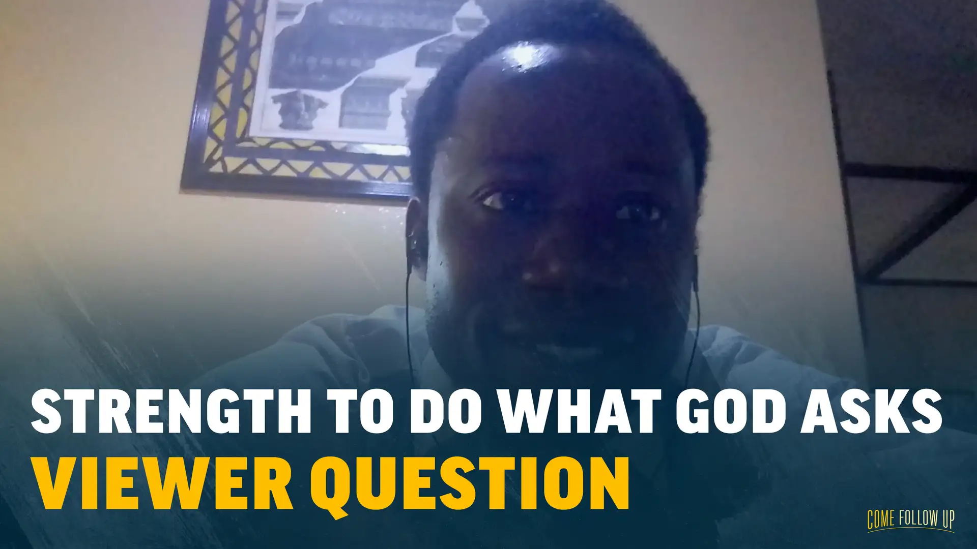 July 10-16 | Acts 6-9 | Viewer Question: Strength to Do What God Asks