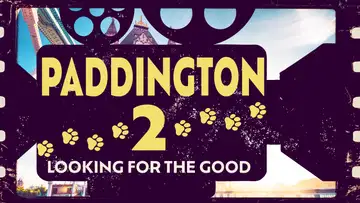 Paddington II: Looking for the Good
