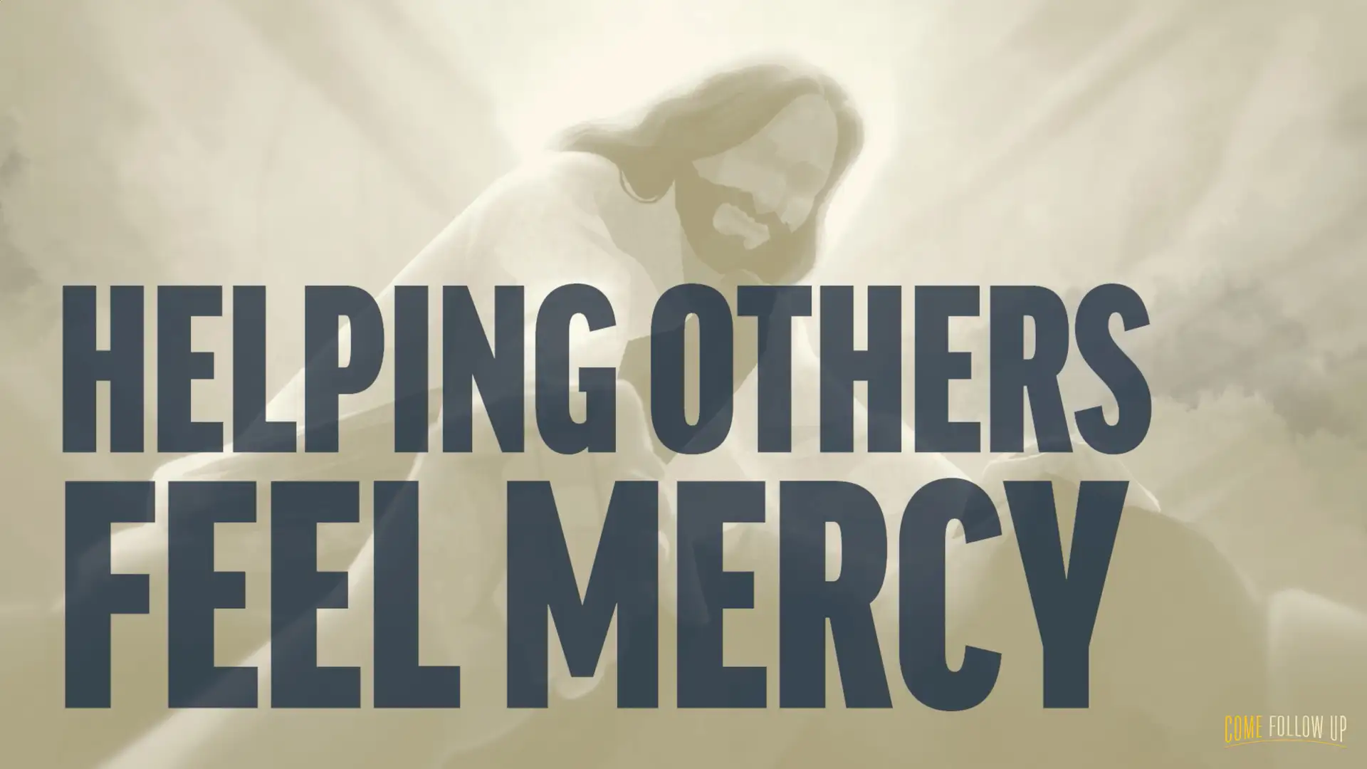 October 30-November 5 | Hebrews 1-6 | Helping Others Feel Mercy