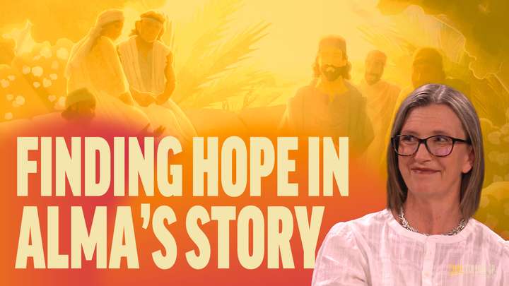 June 3-9 | Mosiah 29-Alma 4 | Finding Hope in Alma's Story