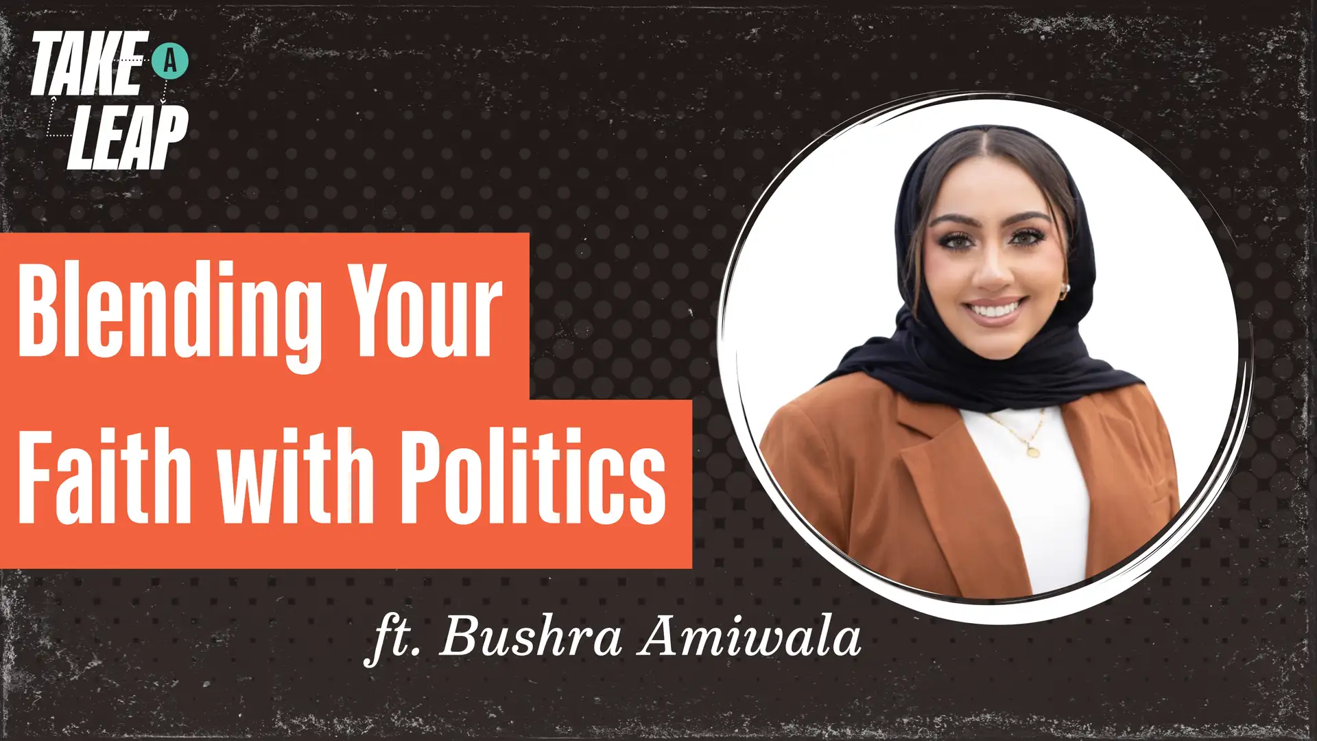 Young and Inspired: Bushra Amiwala Blending Faith with Politics