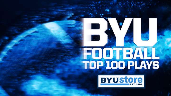 BYU Football: Top 100 Plays (5-30-25)