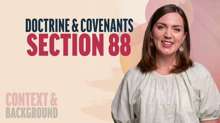 August 11-17 | Doctrine and Covenants 88 | Doctrine & Covenants Section 88