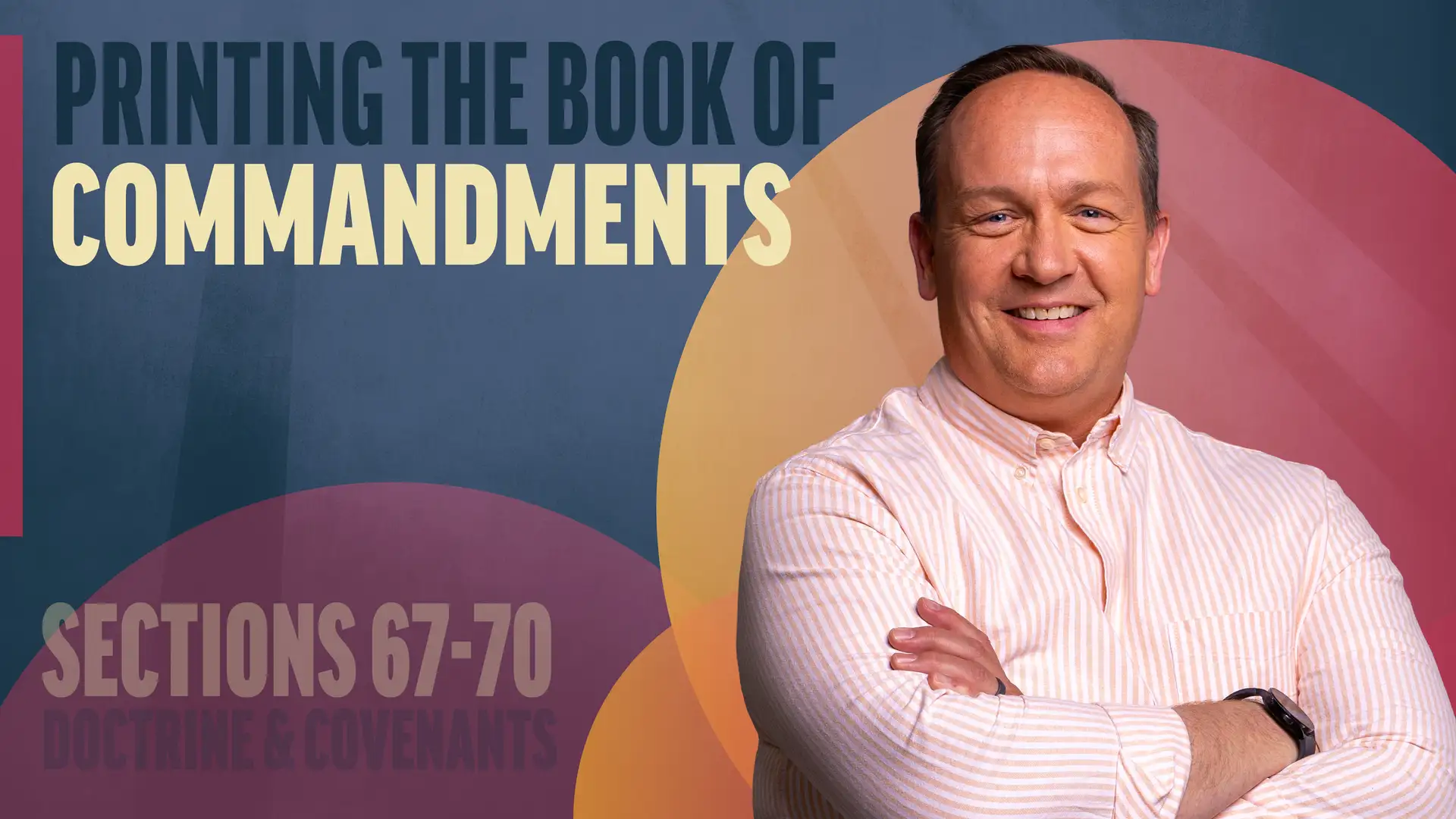 June 23-29 | Doctrine and Covenants 67-70 | Printing The Book Of Commandments