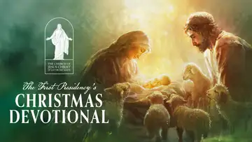 First Presidency's Christmas Devotional