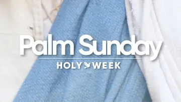 HOLY WEEK: Palm Sunday