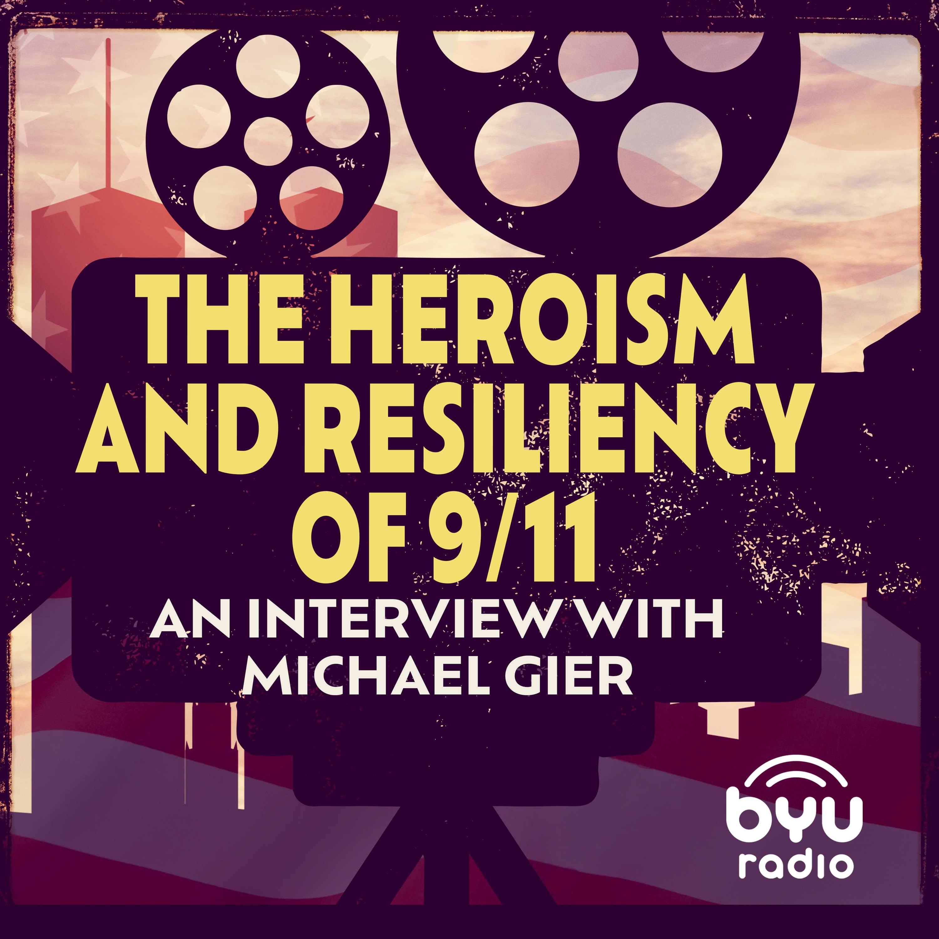 Heroism & Resilience of 9/11: An Interview with Michael Gier