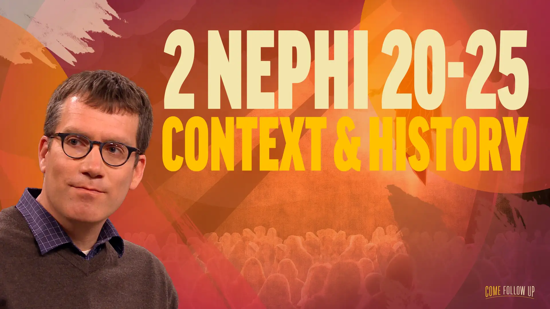 March 4-March 10 | 2 Nephi 20–25 | Context & History