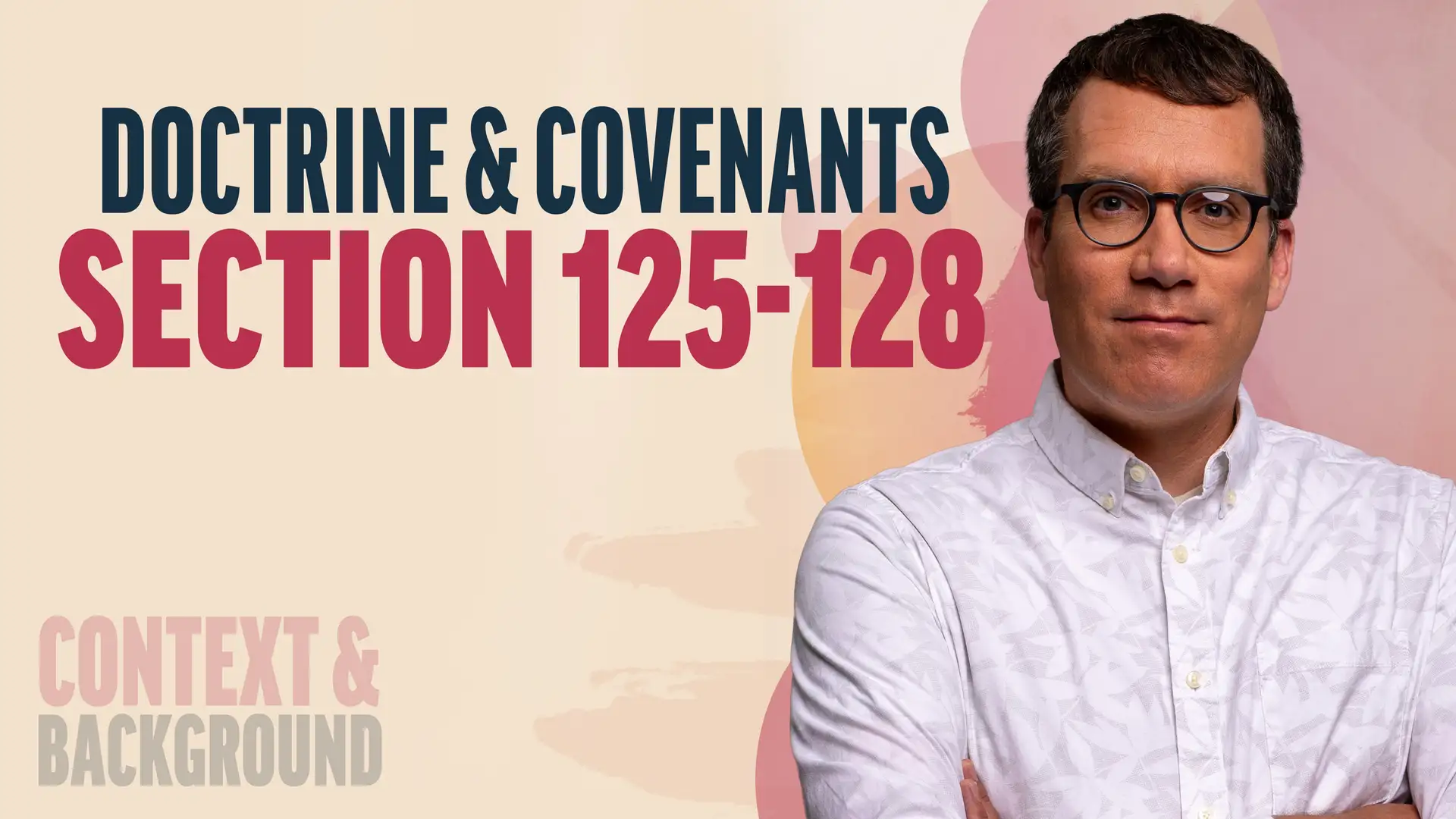 November 3-9 | Doctrine and Covenants 125-128 | Doctrine & Covenants Section 125-128