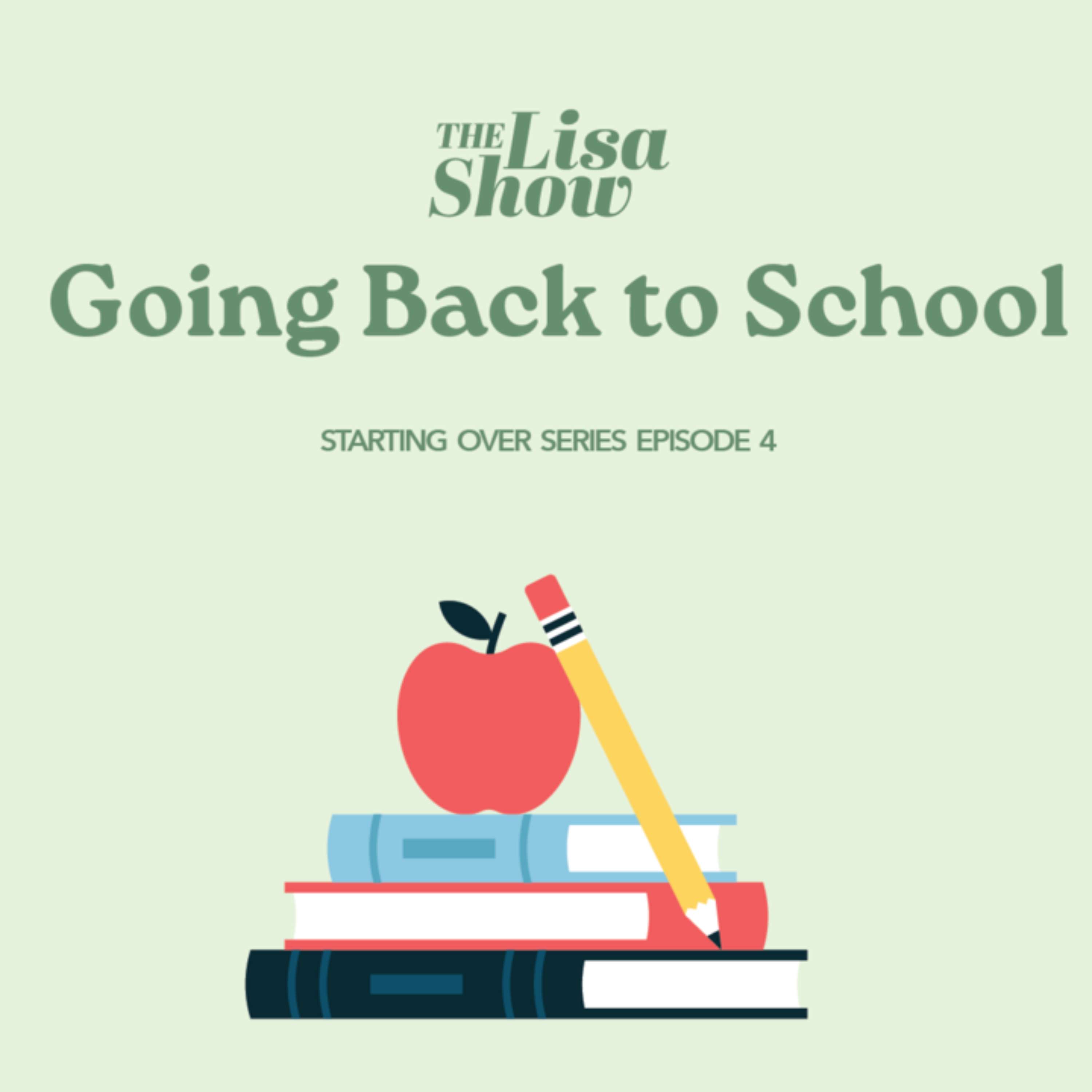 Starting Over E4: Going Back to School