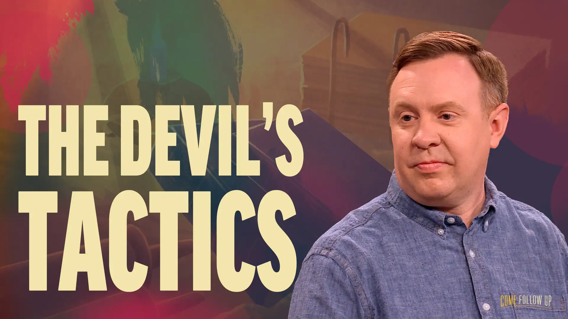 March 11-March 17 | 2 Nephi 26-30 | The Devil's Tactics