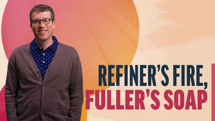 October 14-20 | 3 Nephi 20-26 | Refiner's Fire, Fuller's Soap