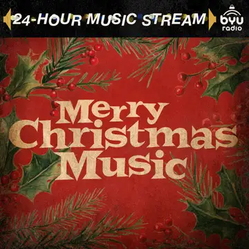 BYUradio 24-Hour Christmas Music Stream
