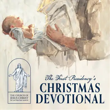 First Presidency's Christmas Devotional