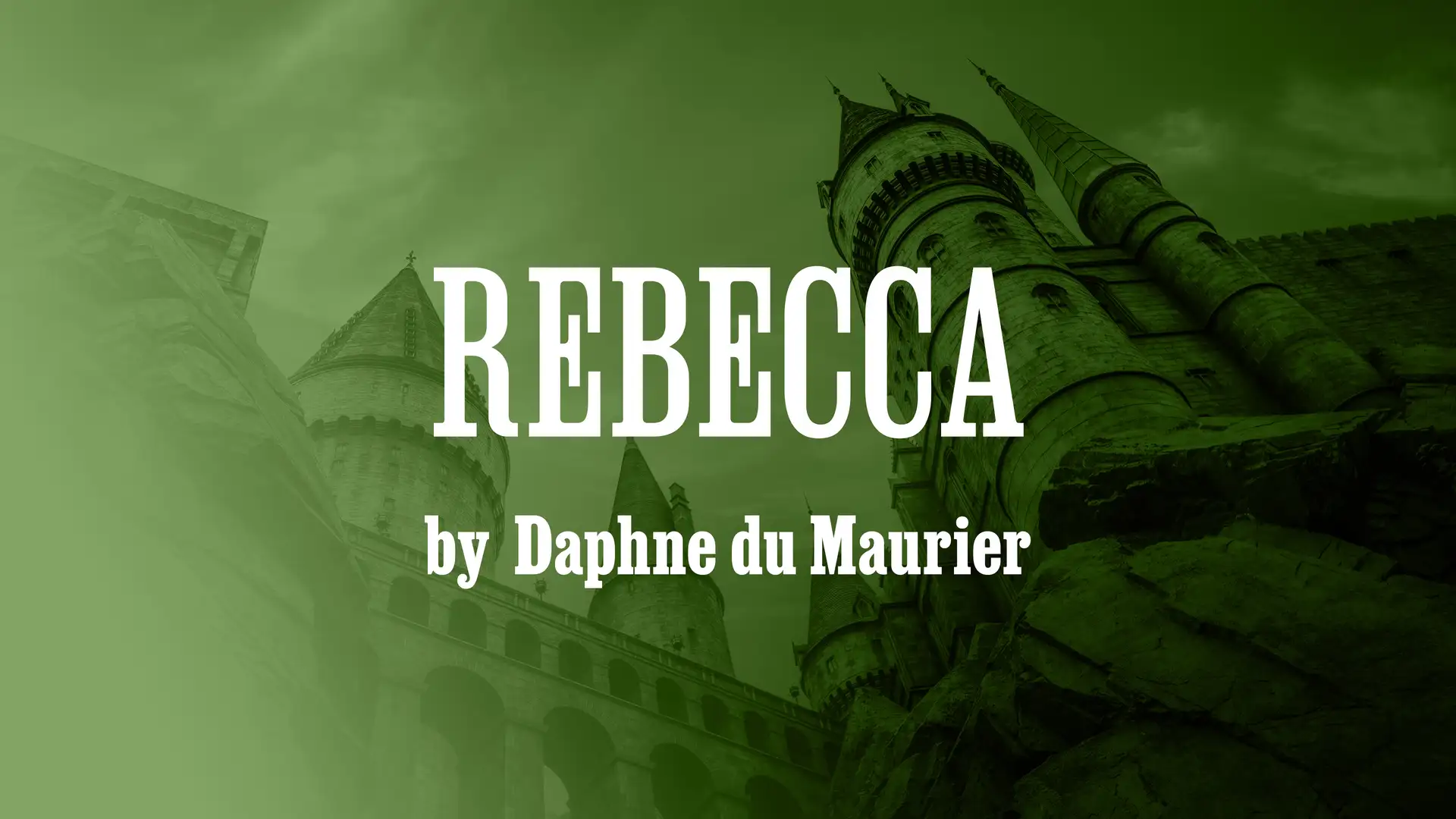 "Rebecca" by Daphne du Maurier