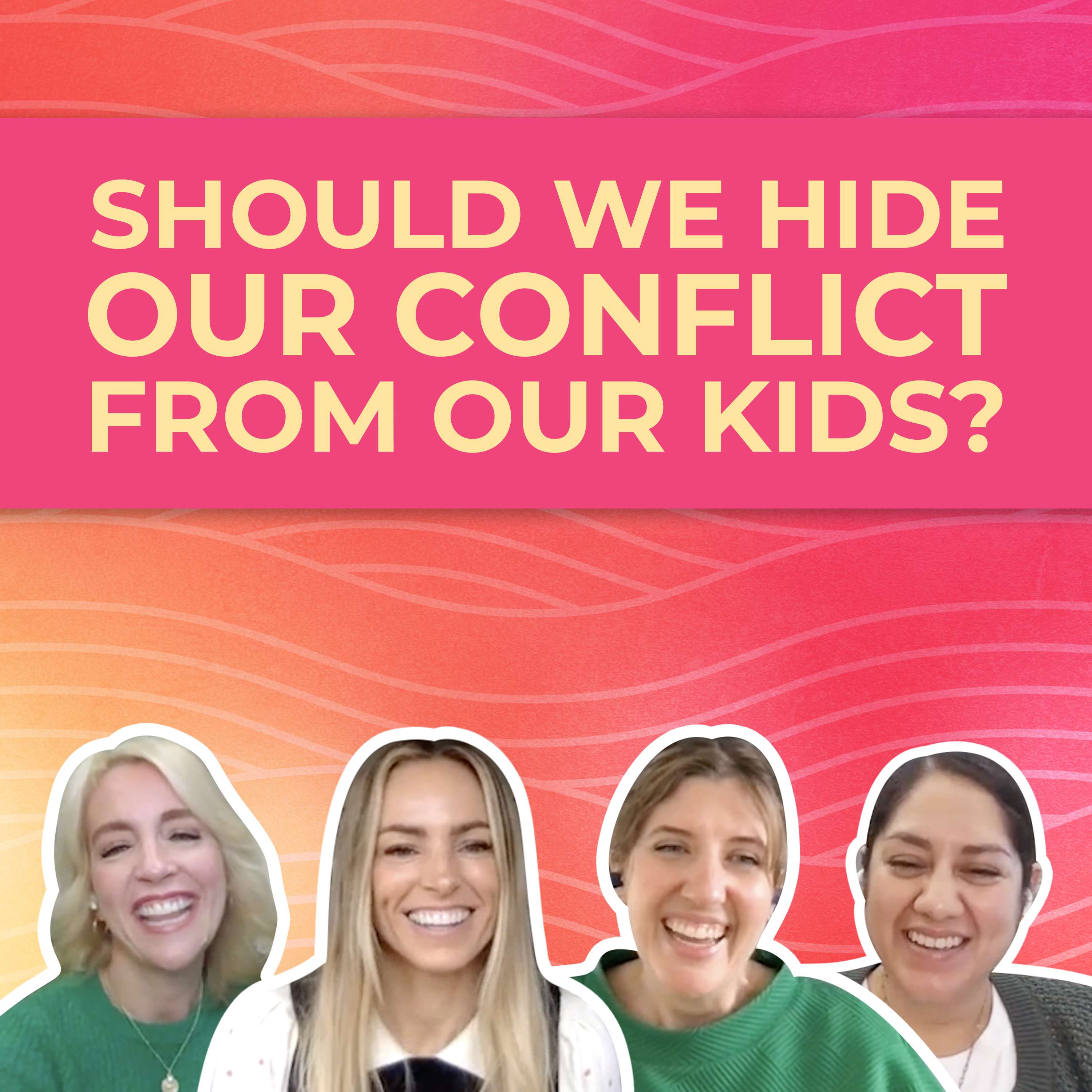 They Hear Everything: How To Manage Conflict in Front of Kids