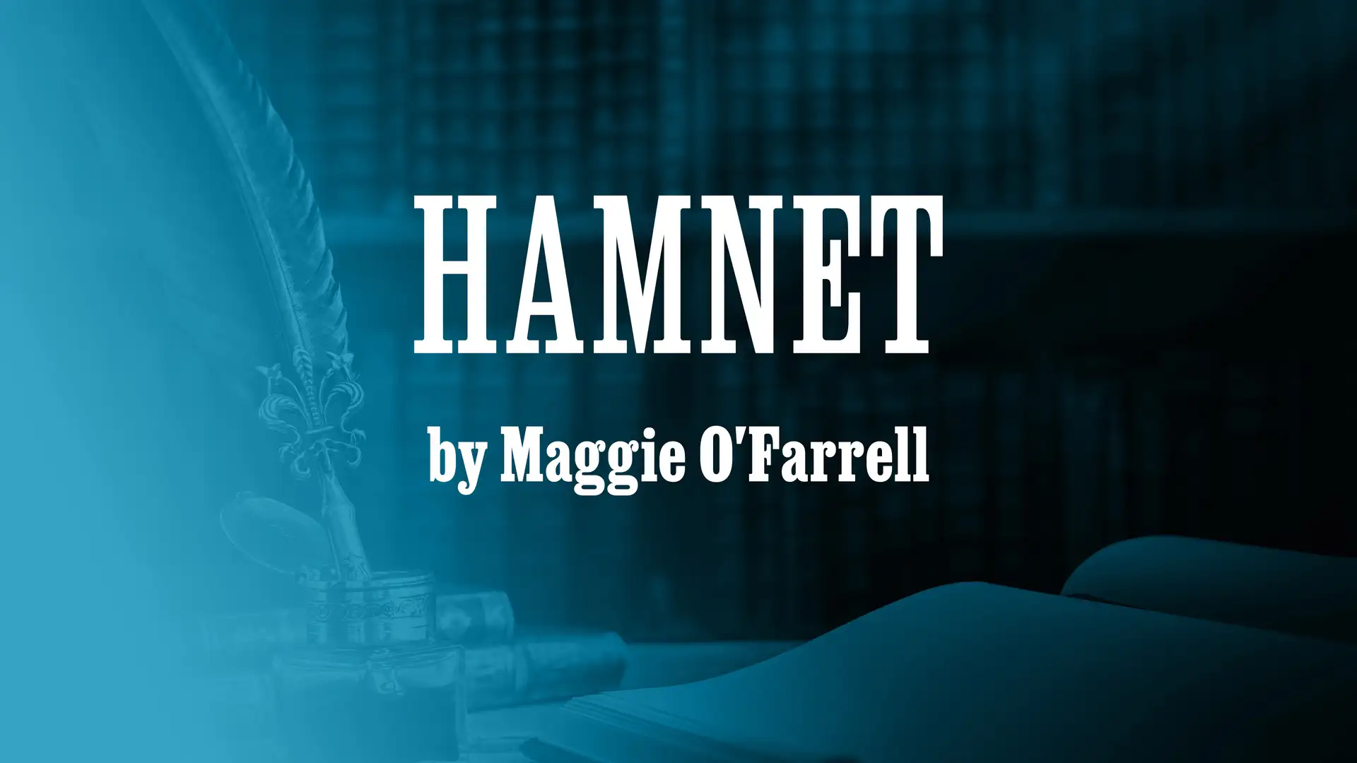 "Hamnet" by Maggie O’Farrell